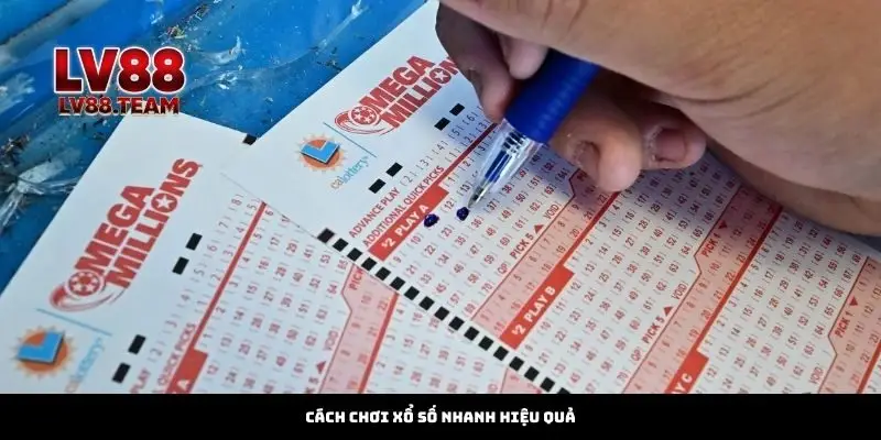 Cách Chơi Xổ Số Nhanh Hiệu Quả