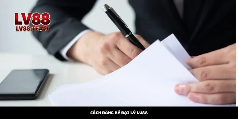 Cách đăng ký đại lý LV88