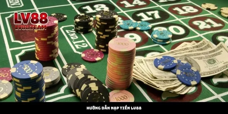 Nạp Tiền 1 Hướng dẫn nạp tiền LV88